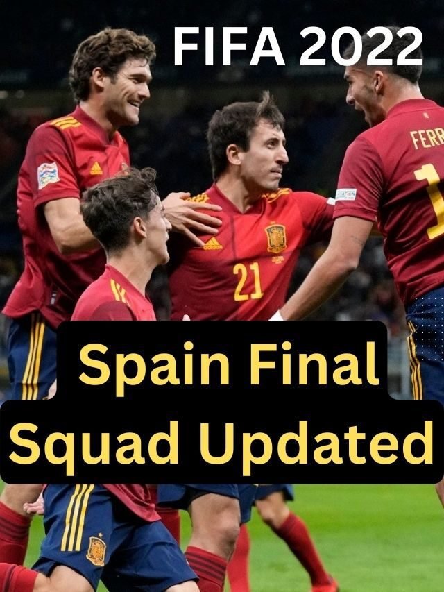 Spain World Cup 2022 Final Squad