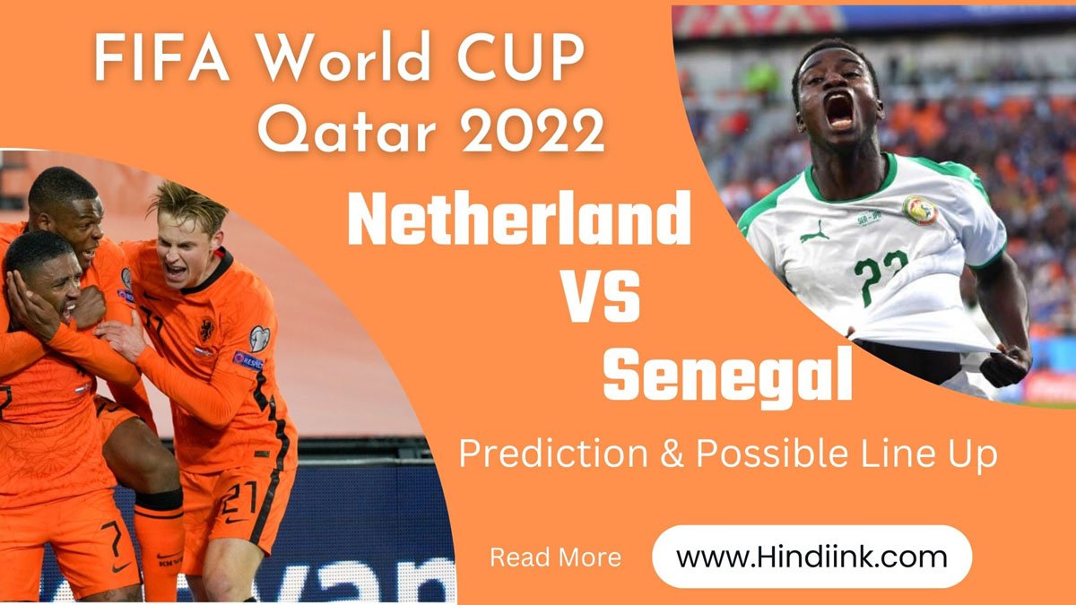 Netherland senegal prediction, netherland senegal dream 11 team